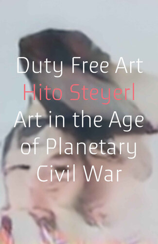Duty Free Art Hito Steyerl