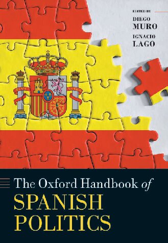 The Oxford Handbook Of Spanish Politics Diego Muro Ignacio Lago