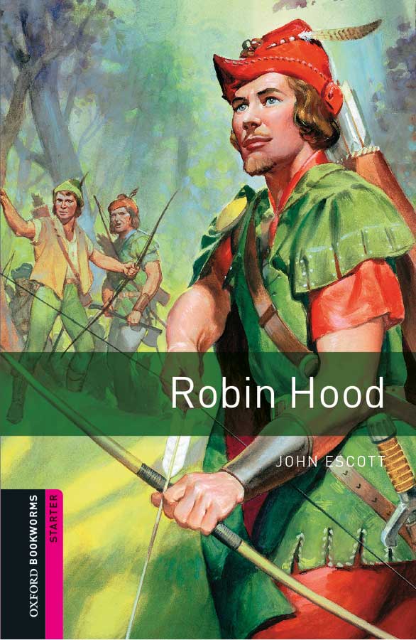 Robin Hood Oxford Bookworms Starters New John Escott