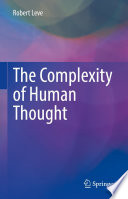 The Complexity Of Human Thought Robert Leve