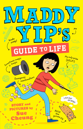 Maddy Yips Guide To Life A Laughoutloud Illustrated Story Sue Cheung