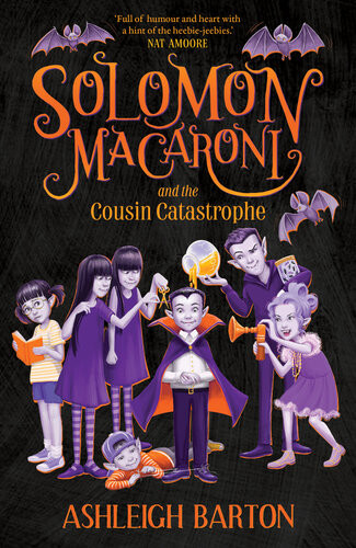Solomon Macaroni And The Cousin Catastrophe Ashleigh Barton
