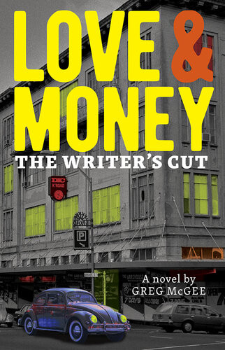 Love Money The Writers Cut Greg Mcgee