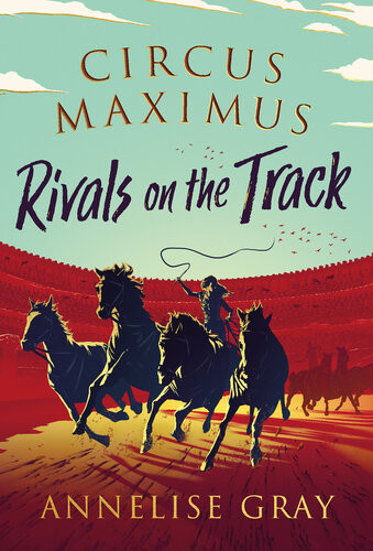 Circus Maximus Rivals On The Track Annelise Gray