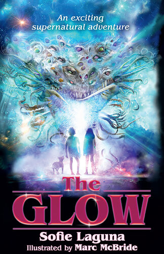 The Glow Sofie Laguna Marc Mcbride