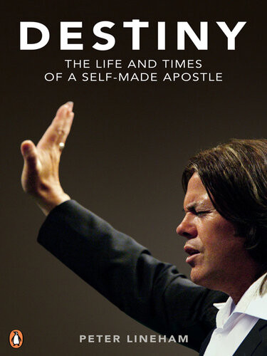 Destiny The Life And Times Of A Selfmade Prophet Peter Lineham