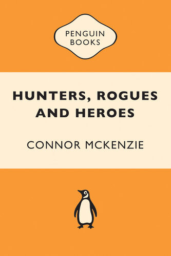 Hunters Rogues Heroes Connor Mckenzie