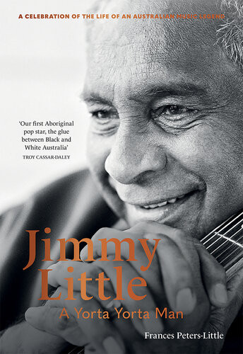 Jimmy Little A Yorta Yorta Man Frances Peterslittle