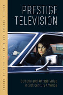 Prestige Television Cultural And Artistic Value In Twentyfirstcentury America Seth Friedman