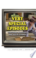 Very Special Episodes Televising Industrial And Social Change Jonathan Cohn