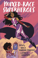 Mixedrace Superheroes Sika A Dagboviemullins Eric L Berlatsky