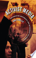Activist Media Documenting Movements And Networked Solidarity Gino Canella