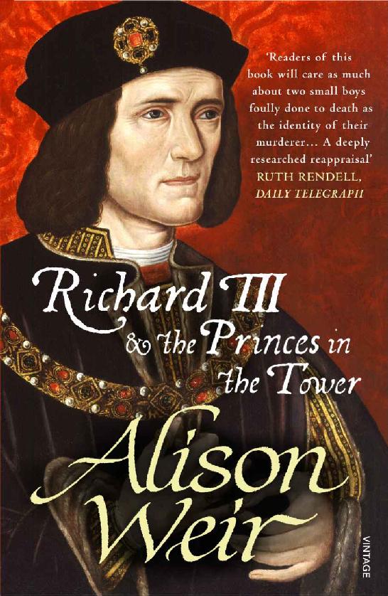 Richard Iii And The Princes In The Tower Alison Weir