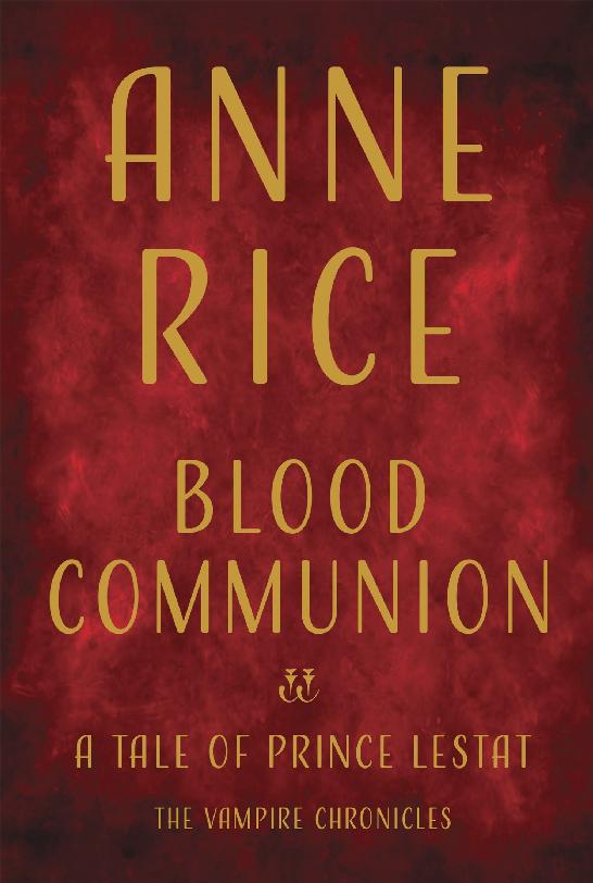 Blood Communion Anne Rice