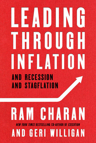 Leading Through Inflation And Recession And Stagflation Ram Charan Geri Willigan