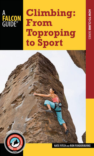 Climbing From Toproping To Sport Nate Fitch Ron Funderburke