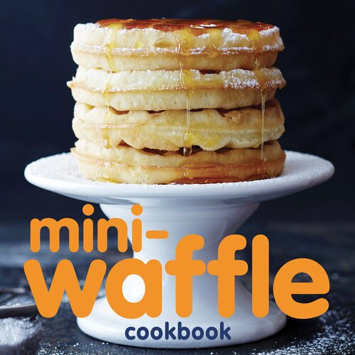Miniwaffle Cookbook Andrews Mcmeel Publishing