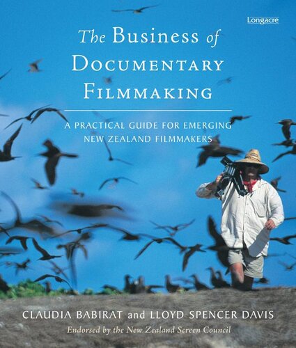 The Business Of Documentary Filmmaking Claudia Babirat Lloyd Spencer Davis
