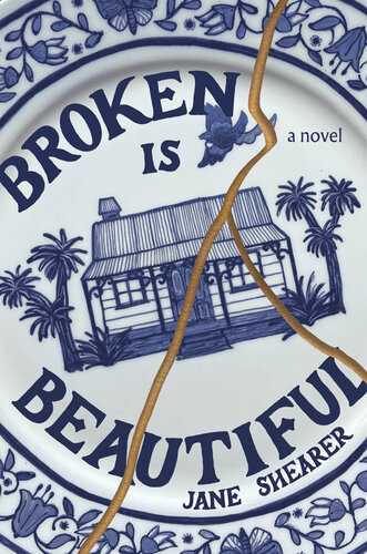 Broken Is Beautiful Jane Shearer