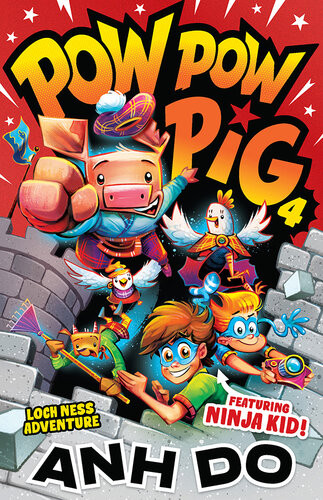 Pow Pow Pig 4 Loch Ness Adventure Anh Do Peter Cheong