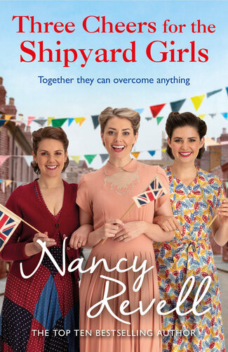Three Cheers For The Shipyard Girls Nancy Revell