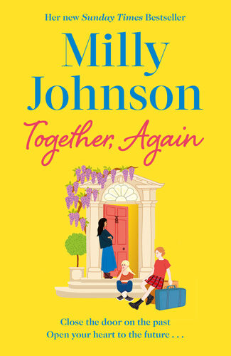 Together Again Tears Laughter Joy And Hope From The Muchloved Sunday Times Bestselling Author Milly Johnson