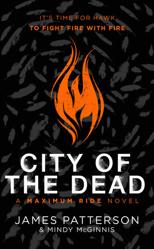 City Of The Dead A Maximum Ride Novel James Patterson