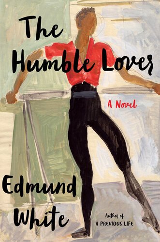The Humble Lover Edmund White
