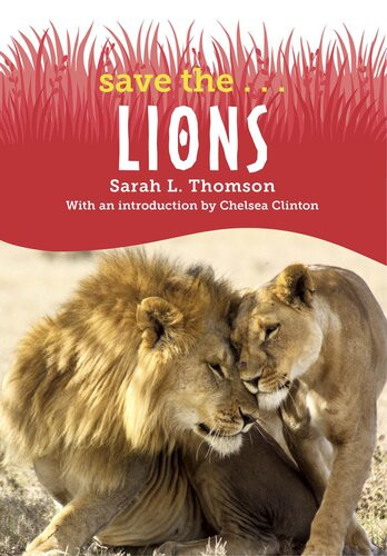 Save Thelions Sarah L Thomson Chelsea Clinton