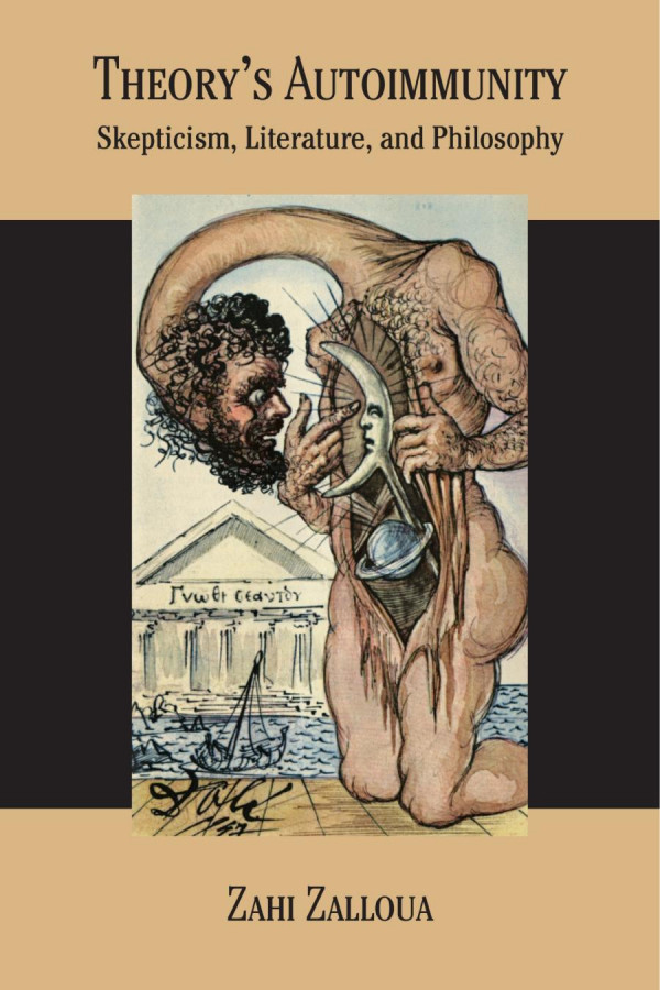 Theorys Autoimmunity Skepticism Literature And Philosophy Zahi Zalloua