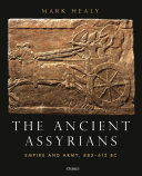 The Ancient Assyrians Empire And Army 883612 Bc Mark Healy