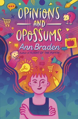 Opinions And Opossums Ann Braden