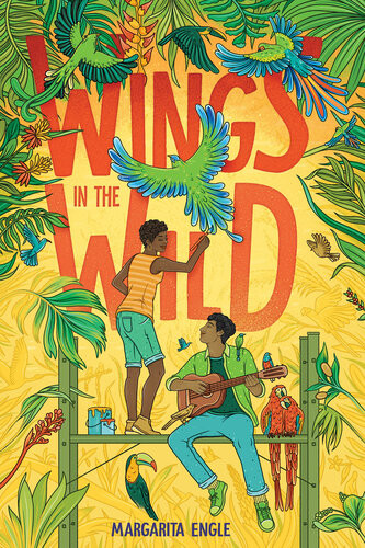Wings In The Wild Margarita Engle