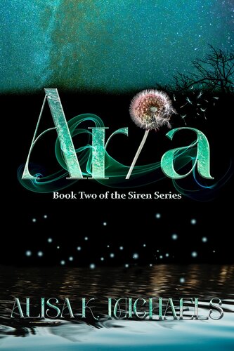Aria Book Two Of The Siren Series Alisa K Michaels