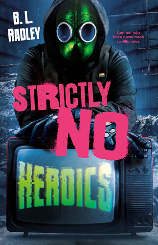 Strictly No Heroics B L Radley