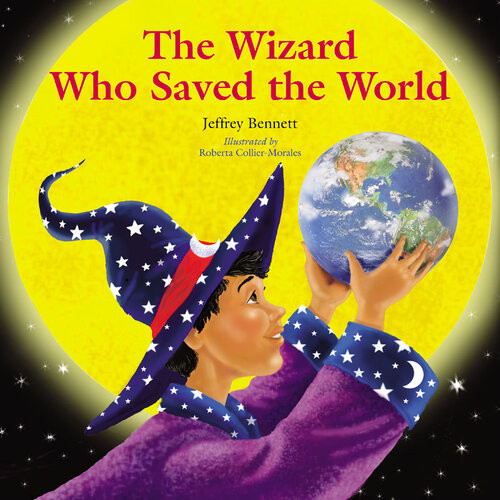 The Wizard Who Saved The World Jeffrey Bennett