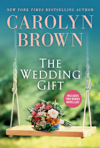 The Wedding Gift Carolyn Brown