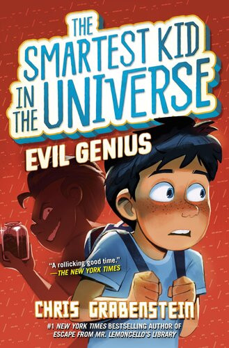 Smartest Kid In The Universe 3 Evil Genius Chris Grabenstein