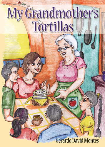 My Grandmothers Tortillas Gerardo David Montes