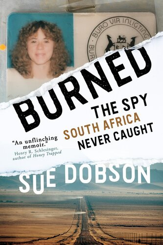 Burned The Spy South Africa Never Caught Sue Dobson