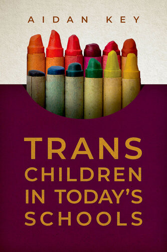 Trans Children In Todays Schools Aidan Key