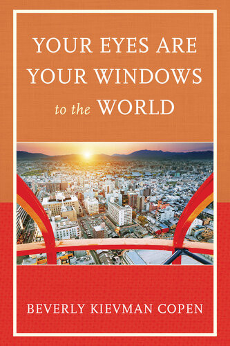 Your Eyes Are Your Windows To The World Beverly Kievman Copen