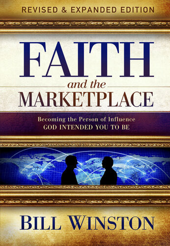 Faith And The Marketplace Bill Winston