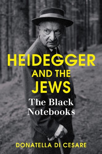 Heidegger And The Jews The Black Notebooks Donatella Di Cesare
