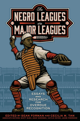 The Negro Leagues Are Major Leagues Essays And Research For Overdue Recognition Bob Kendrick