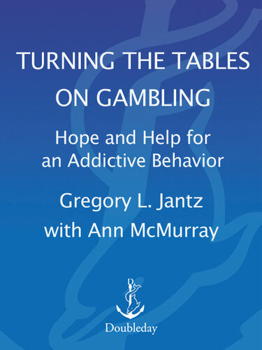 Turning The Tables On Gambling Hope And Help For Addictive Behavior Dr Gregory L Jantz