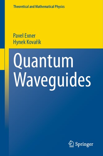 Quantum Waveguides 1st Edition Pavel Exner Hynek Kovak