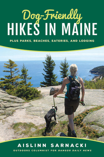 Dogfriendly Hikes In Maine Plus Parks Beaches Eateries And Lodging Aislinn Sarnacki
