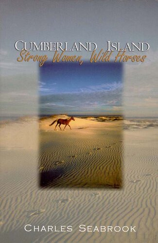 Cumberland Island Strong Women Wild Horses Charles Seabrook