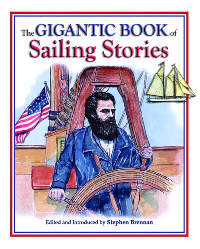 The Gigantic Book Of Sailing Stories Steven Brennan